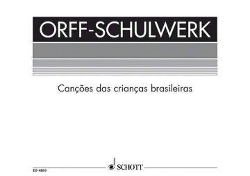 Canes da crianas brasileiras fr Singstimme, Blockflten und Schlagzeug Sing- und Spielpartitur
