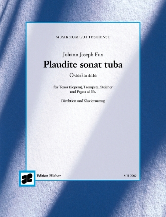 Plaudite sonat tuba fr Tenor, Trompete, Streicher ud Fagott ab lib Direktion und Klavierauszug