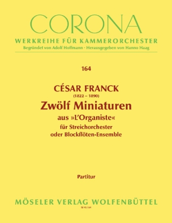 12 Miniaturen aus l'Organiste fr Streichorchester oder Blockfltenensemble Partitur