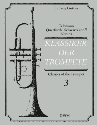 Klassiker der Trompete Band 3 fr Trompete Virtuose Trompetenmusik des 17.-18. Jahrhunderts