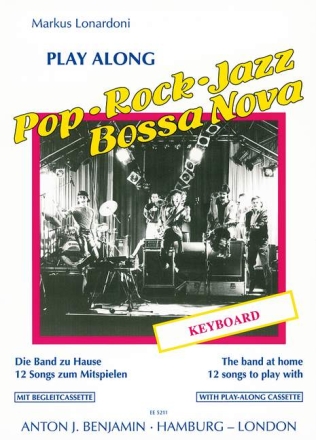 Playalong Pop-Rock-Jazz-Bossa Nova fr Keyboard (+MC): 12 Songs zum Mitspielen