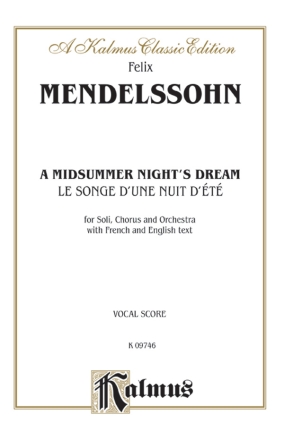 A MIDSUMMER NIGHT'S DREAM FOR SOLI, CHORUS AND ORCHESTRA FRENCH AND ENGLISH TEXT,VOCAL SCORE