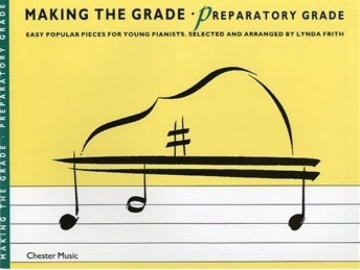 Making the Grade Preparatory Grade, easy popular pieces for young pianists