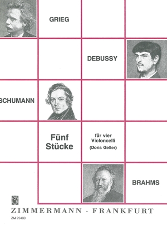 5 Stcke (Grieg, Debussy, Schumann, Brahms) fr 4 Violoncelli