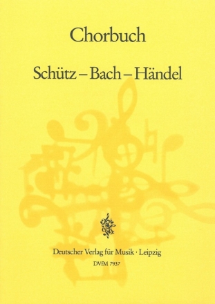 Schtz-Bach-Hndel: Chorbuch 1985 Geistliche Chorstze 