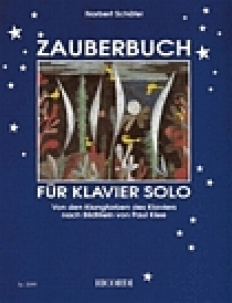 Zauberbuch fr Klavier solo von den Klangfarben des Klaviers nach Bildtiteln von Paul Klee