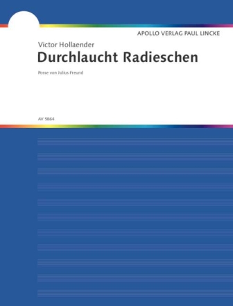 Durchlaucht Radieschen - Posse von Julius Freund  Liederheft
