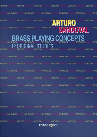 Brass Playing Concepts and 12 original Studies Konzepte zum Blechblas- instrumentenspiel