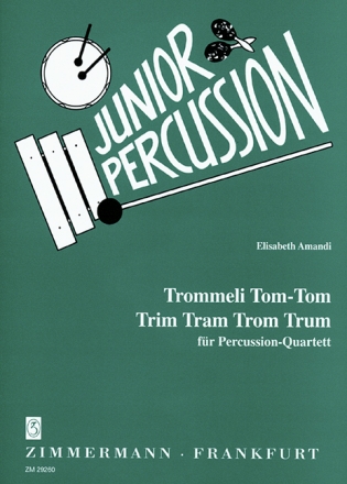 Trommeli Tom-Tom / Trim Tram Trom Trum fr Percussionquartett