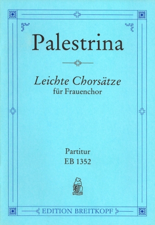 Leichte Chorstze fr Frauenchor a cappella Singpartitur (dt)