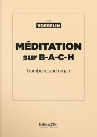 MEDITATION SUR B-A-C-H FUER POSAUNE UND ORGEL