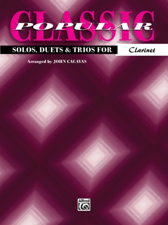 Classic popular: solos, duets and trios for clarinet