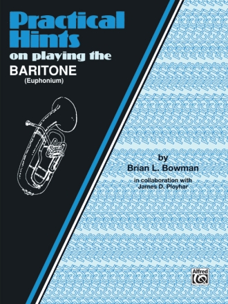 Practical Hints on playing the Baritone (Euphonium)