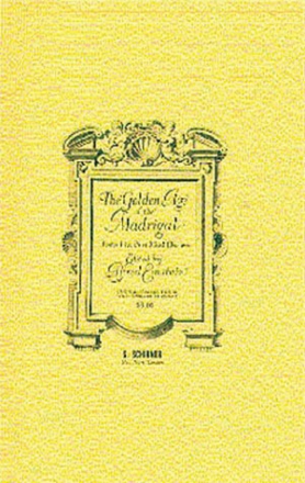 THE GOLDEN AGE OF THE MADRIGAL 12 5-PART MIXED CHORUSES WITH PIANO (ENGL/IT)