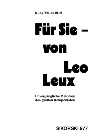 Fr Sie - von Leo Leux: Album fr Gesang und Klavier