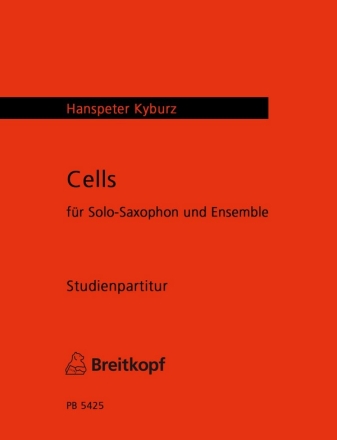 Cells fr Saxophon und Ensemble Studienpartitur