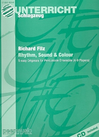 Rhythm Sound and Colour (+CD) 5 easy originals for percussion ensemble (4-9 players) score and parts