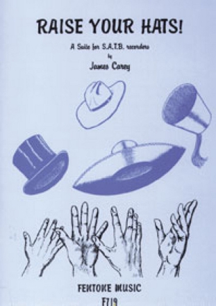 Raise your Hats A Suite for 4 recorders (SATB) score and parts