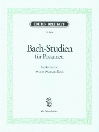 Bach-Studien fr Posaunen Kantaten von J.S. Bach