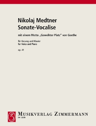 Sonate-Vocalise op.41 fr Gesang und Klavier mit einem Motto  Geweihter Platz von Goethe