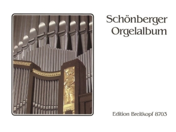 Schnberger Orgelalbum zu Gunsten des Orgelneubaus zu Schnberg im Taunus Reprint der Ausg. Leipzig 1910