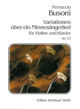Variationen ber ein Minnelied op.22 fr Violine und Klavier
