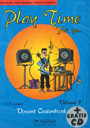 Play Time for you vol.1 (+CD): Sopran- oder Tenorsaxophon
