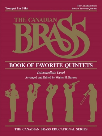 The Canadian Brass Book of Favorite Quintets Trumpet 1 Intermediate level