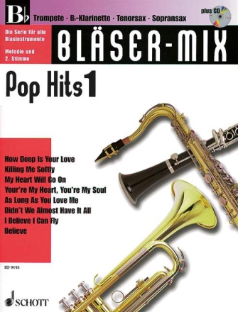 Blser-Mix (+CD): Pop-Hits 1 fr B-Instrumente (Melodie und 2. Stimme)