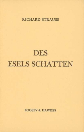 Des Esels Schatten op. posth. AV 300  Textbuch/Libretto