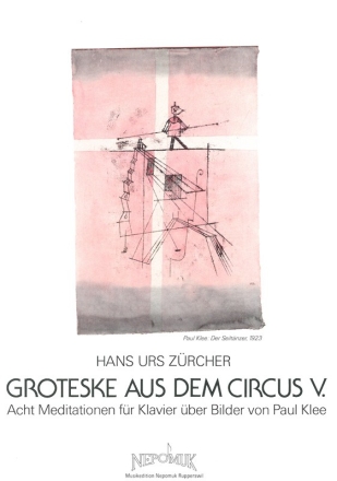 Groteske aus dem Circus V. - 8 Meditationen ber Bilder von Paul Klee fr Klavier