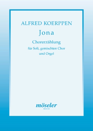 Jona - Chorerzhlung fr Soli, gem Chor und Orgel Partitur