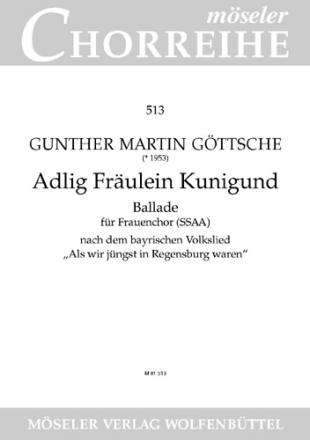 Adlig Frulein Kunigund fr Frauenchor a cappella