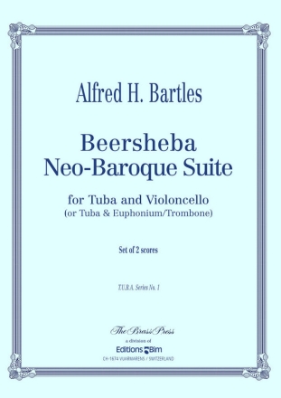 Beersheba neo-baroque Suite for tuba and cello (or tuba and euphonium/ trombone)