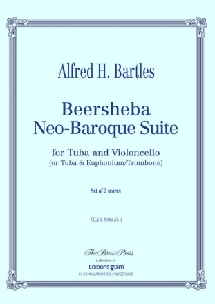 Beersheba neo-baroque Suite for tuba and cello (or tuba and euphonium/ trombone)