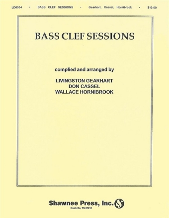 Bass Clef Sessions Duets, Trios and Quartets for any mixed combination of bass clef instruments,  score