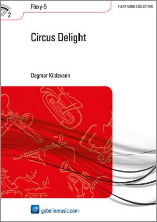 Circus delight for concert band score and parts