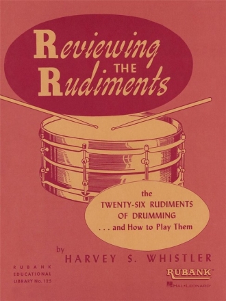 Reviewing the Rudiments 26 rudiments of drumming and how to play them