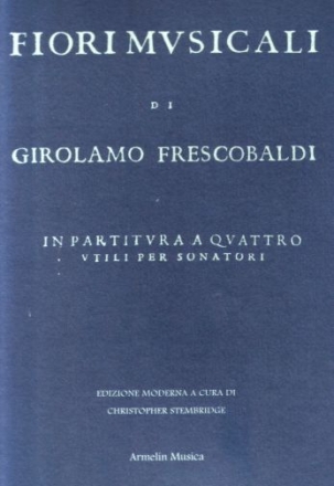 Fiori musicali in partitura a 4 utili per sonatori (Orgel)