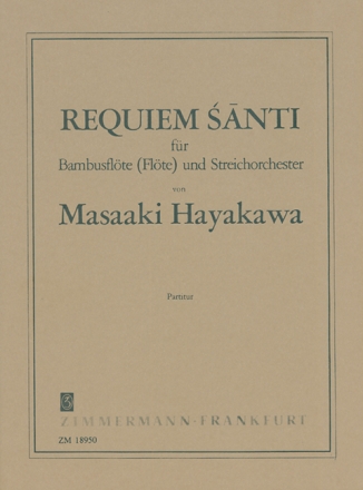 Requiem santi fr Bambusflte (Flte) und Streicher Studienpartitur