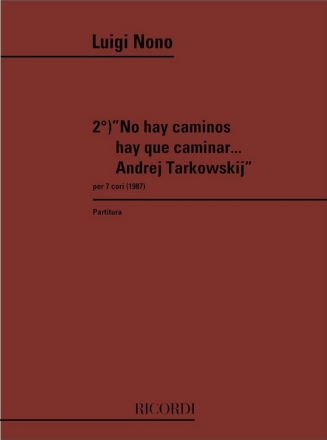 No hay caminos hay che caminar Andrej Tarkowskij per orchestra (7 cori),   partitura