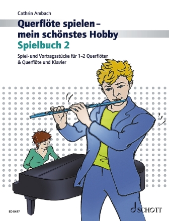 Querflte spielen - mein schnstes Hobby Spielbuch Band 2 fr Flte und Klavier