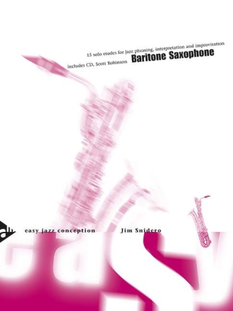 Easy Jazz Conception (+Online-Audio) for baritone sax 15 solo etudes for jazz phrasing, interpretation and improvisation
