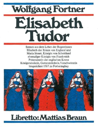 Elisabeth Tudor Szenen aus dem Leben der Regentinnen Elisabeth der Ersten von England  Klavierauszug