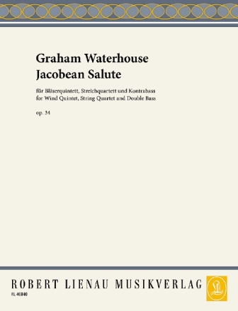 Jacobean Salute op.34 fr Blserquintett, Streichquartett und Kontrabass Partitur