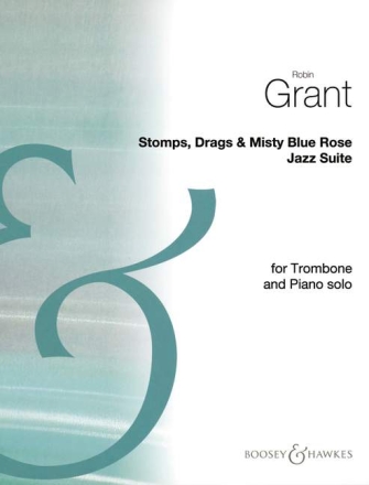 Stomps, Drags and misty blue Rose for trombone and piano
