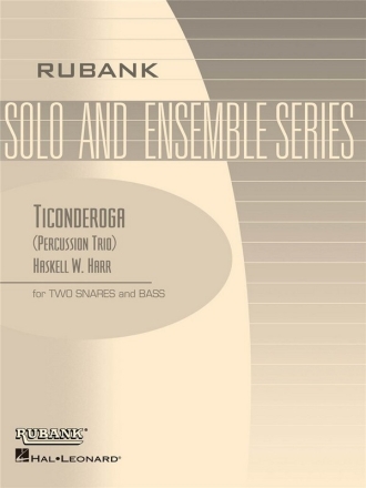 TICONDEROGA FOR 2 SNARE DRUMS AND BASS DRUMS SCORE