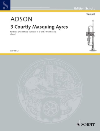 3 courtly masquing ayres for 2 trumpets and 3 trombones score and parts