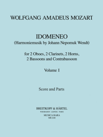 Idomeneo Band 1 fr 2 Oboen, 2 Klarinetten, 2 Fagotte und 2 Hrner und Kontrafagott Partitur und Stimmen