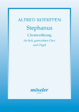 Stephanus Chorerzhlung fr Soli, gem Chor und Orgel Partitur